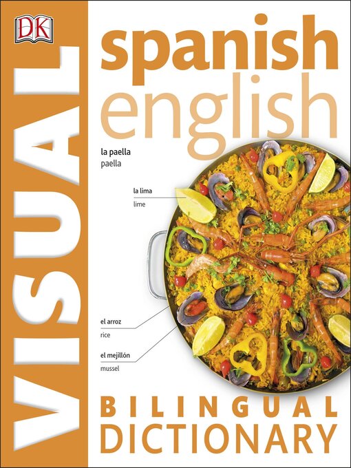 Title details for Spanish English Bilingual Visual Dictionary by DK - Available